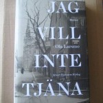 Ny bok Jag vill inte tjäna av Ola Larsmo