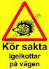 Varning för igelkott