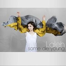 Some die young Laleh