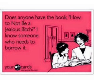 Jealous bitch
