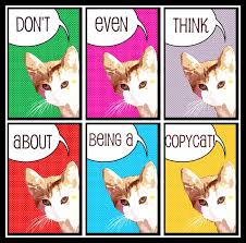 Var inte en copycat