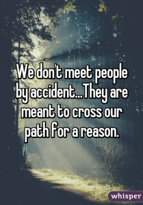 We dont meet people by accident